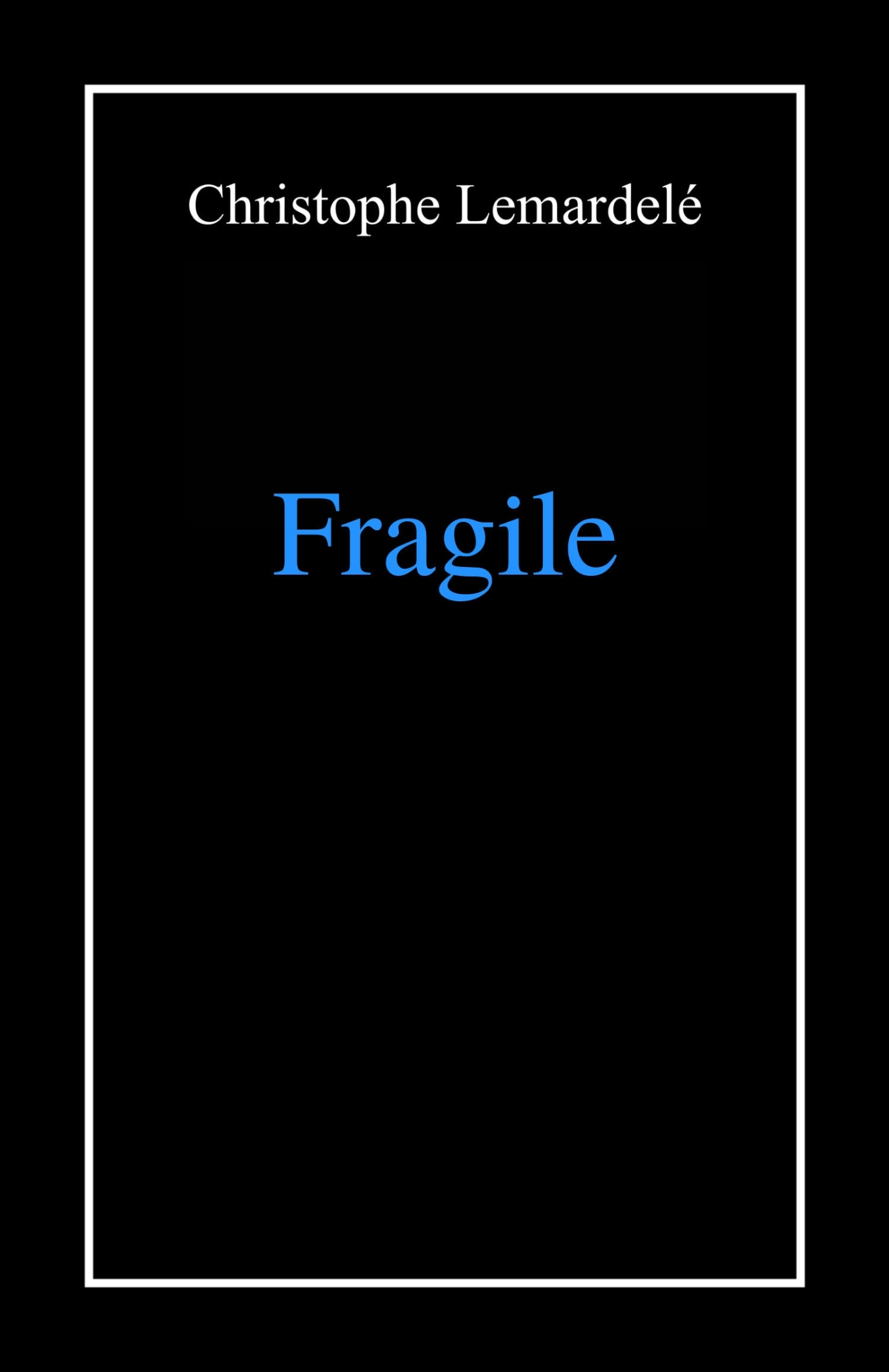 Fragile