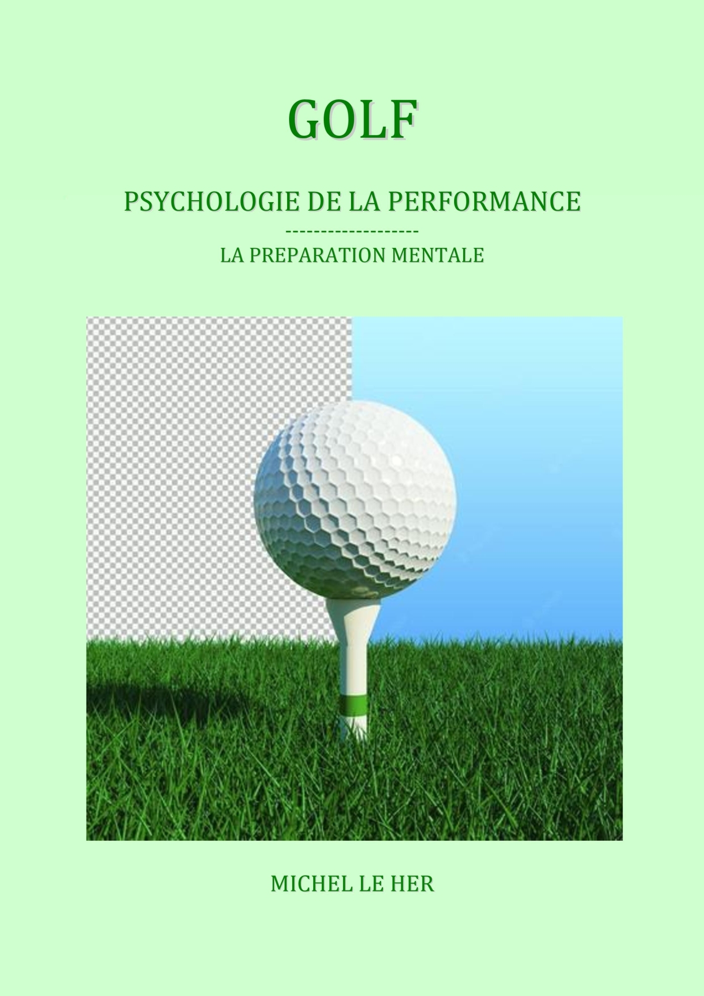 Golf. Psychologie de la performance
