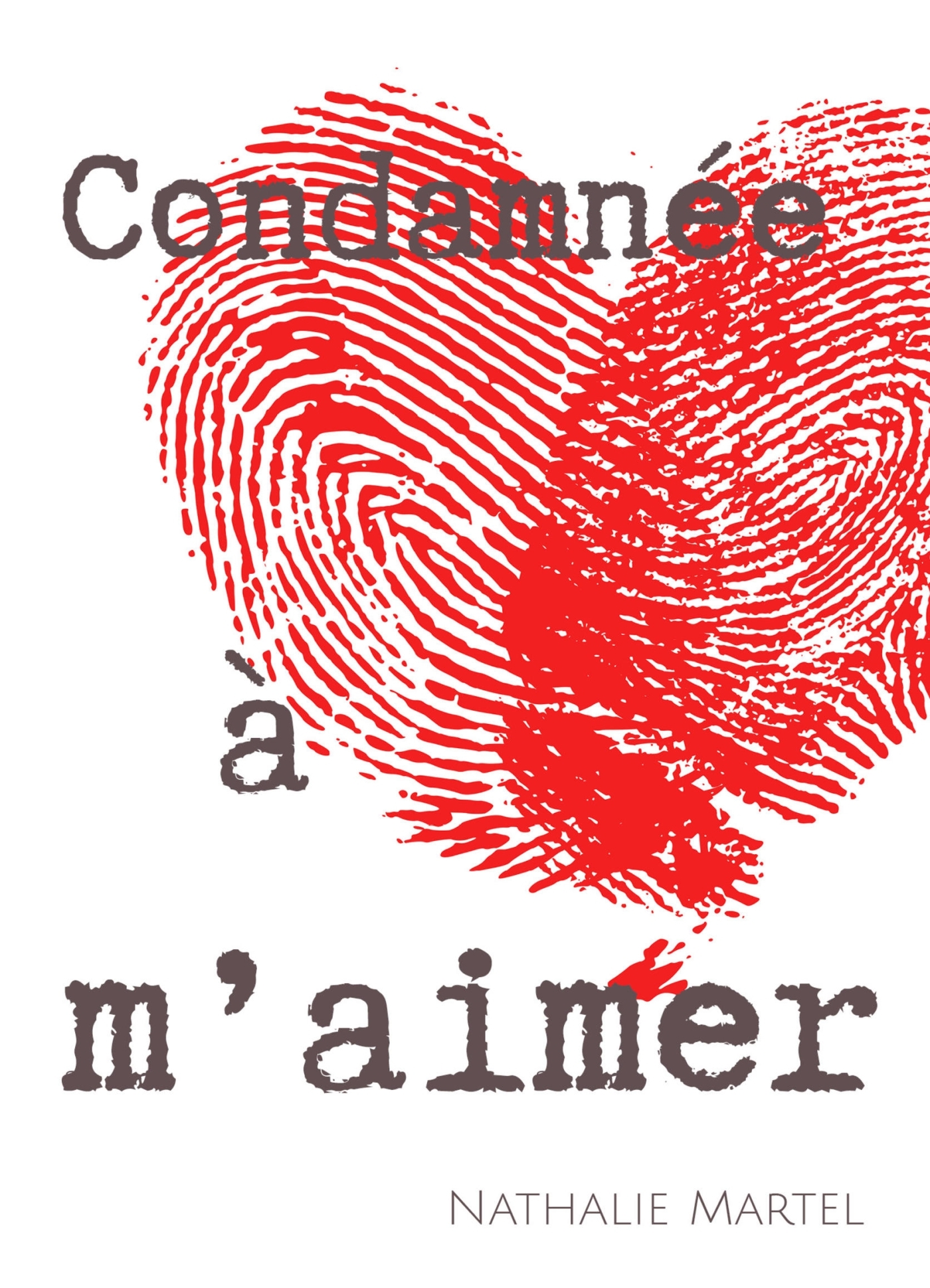 Condamnée à m'aimer