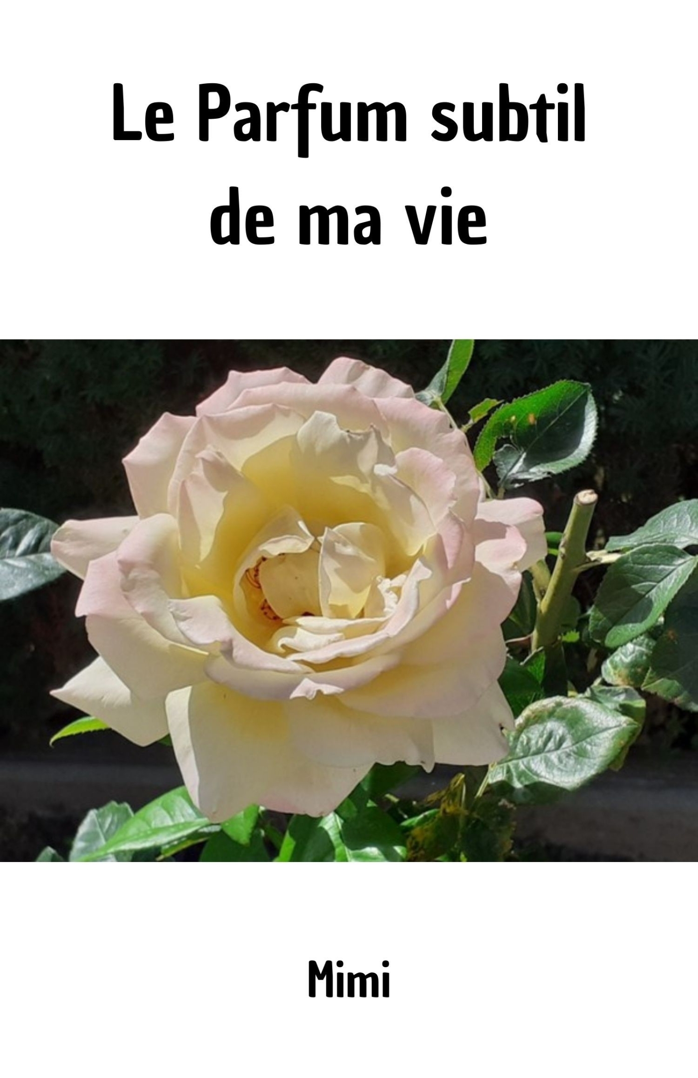 Le Parfum subtil de ma vie