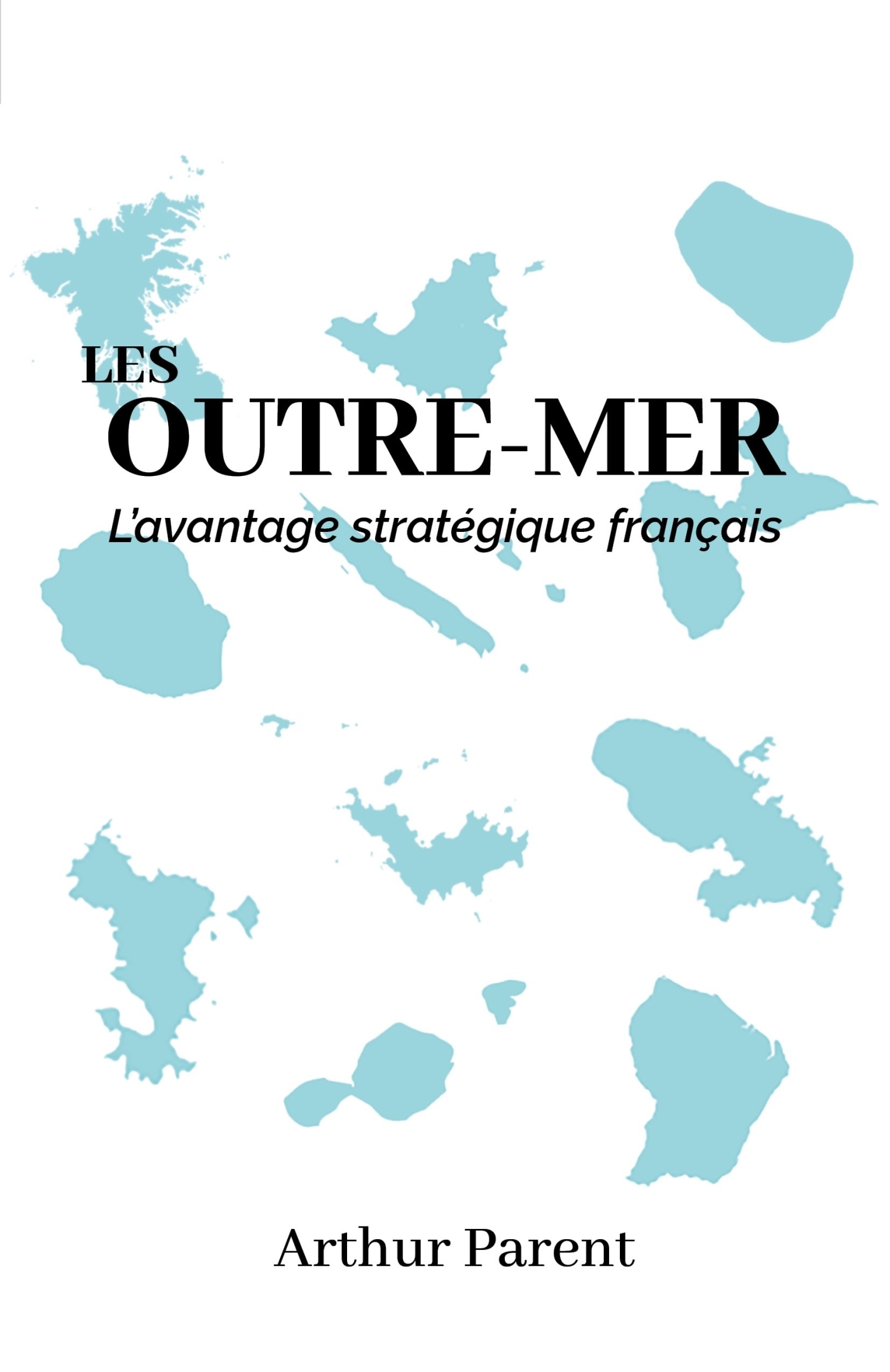 Les Outre-mer : l'avantage stratégique français
