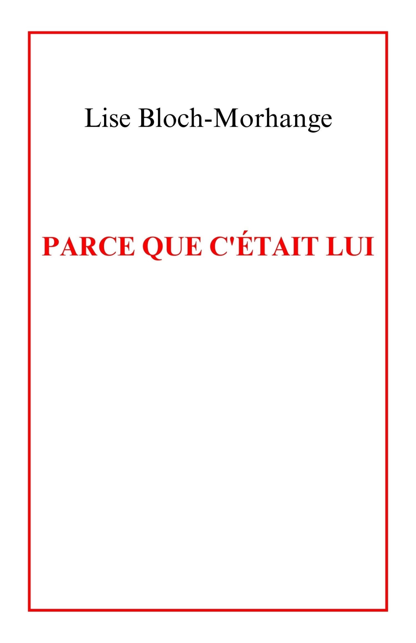 Parce que c'était lui