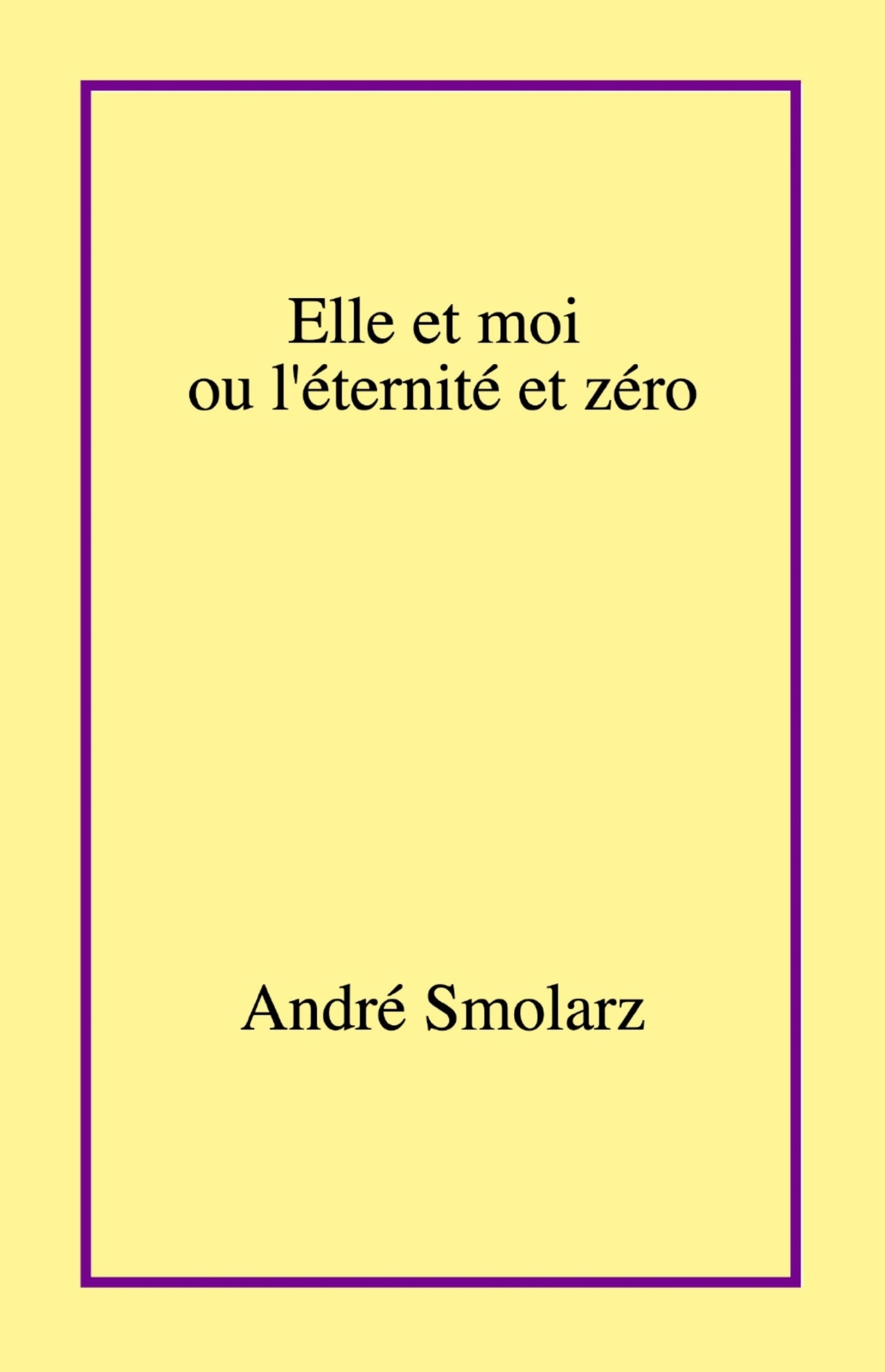 Elle et moi ou l'éternité et zéro