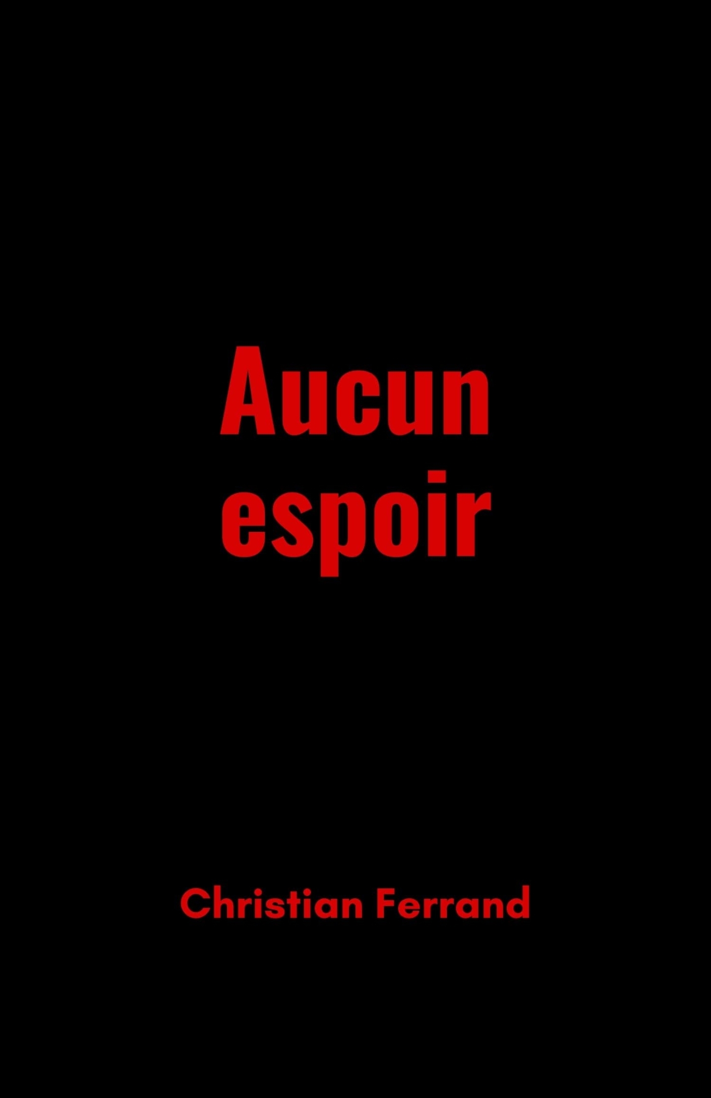 Aucun espoir