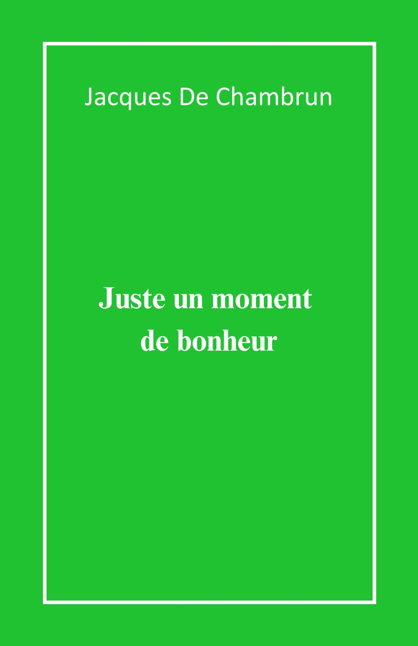 Juste un moment de bonheur