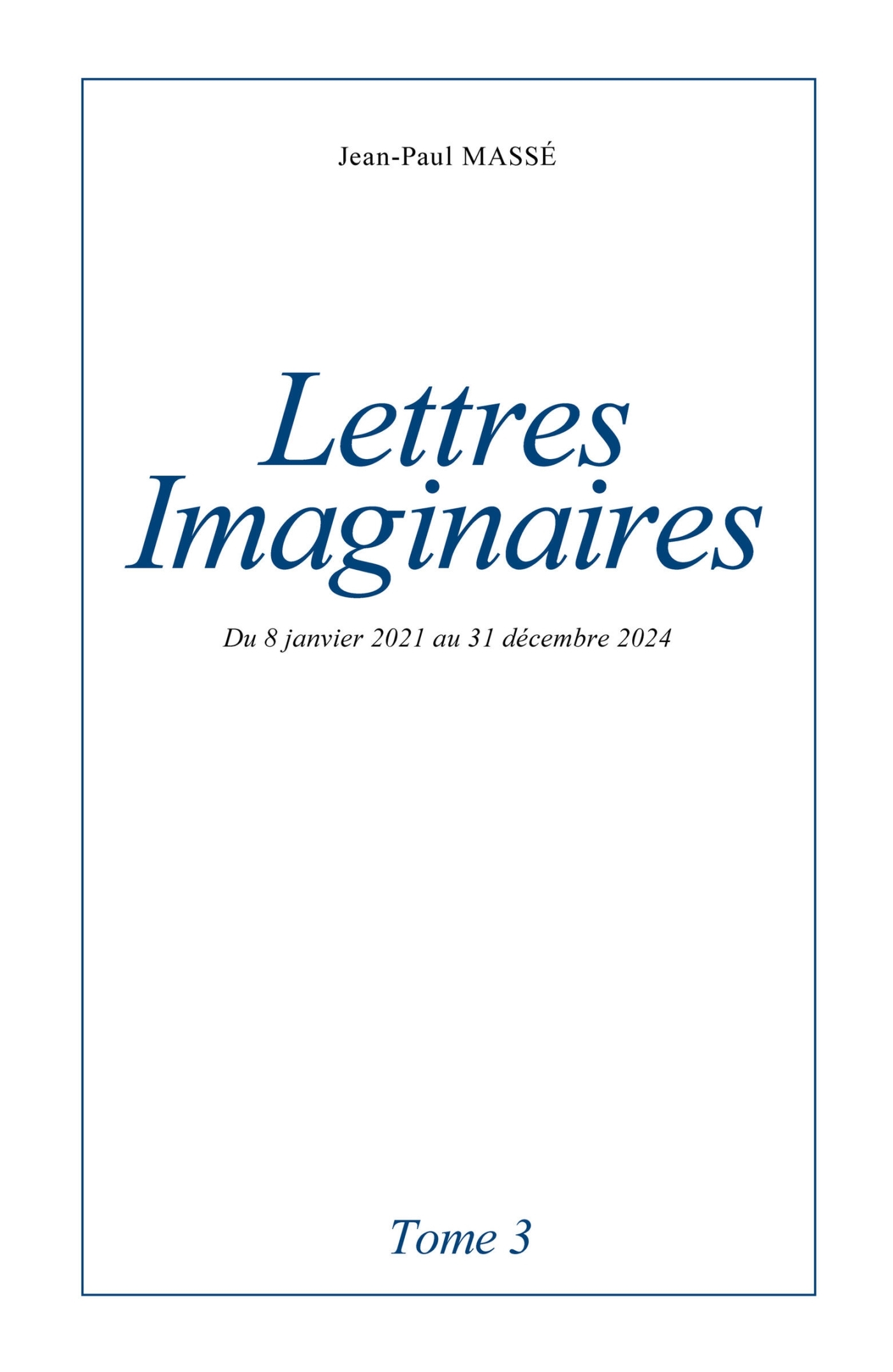 Lettres imaginaires - Tome 3