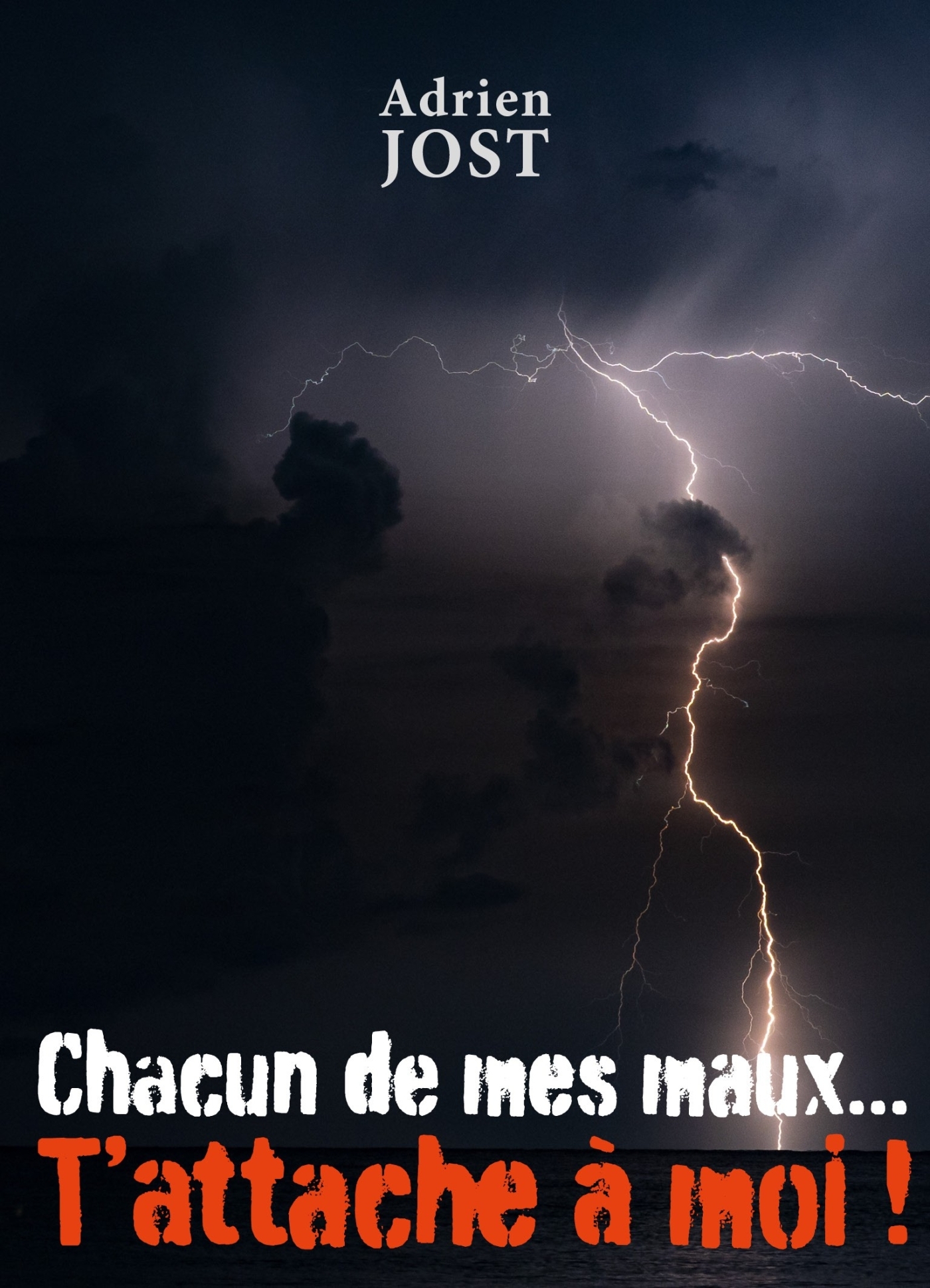 Chacun de mes maux... t'attache à moi !