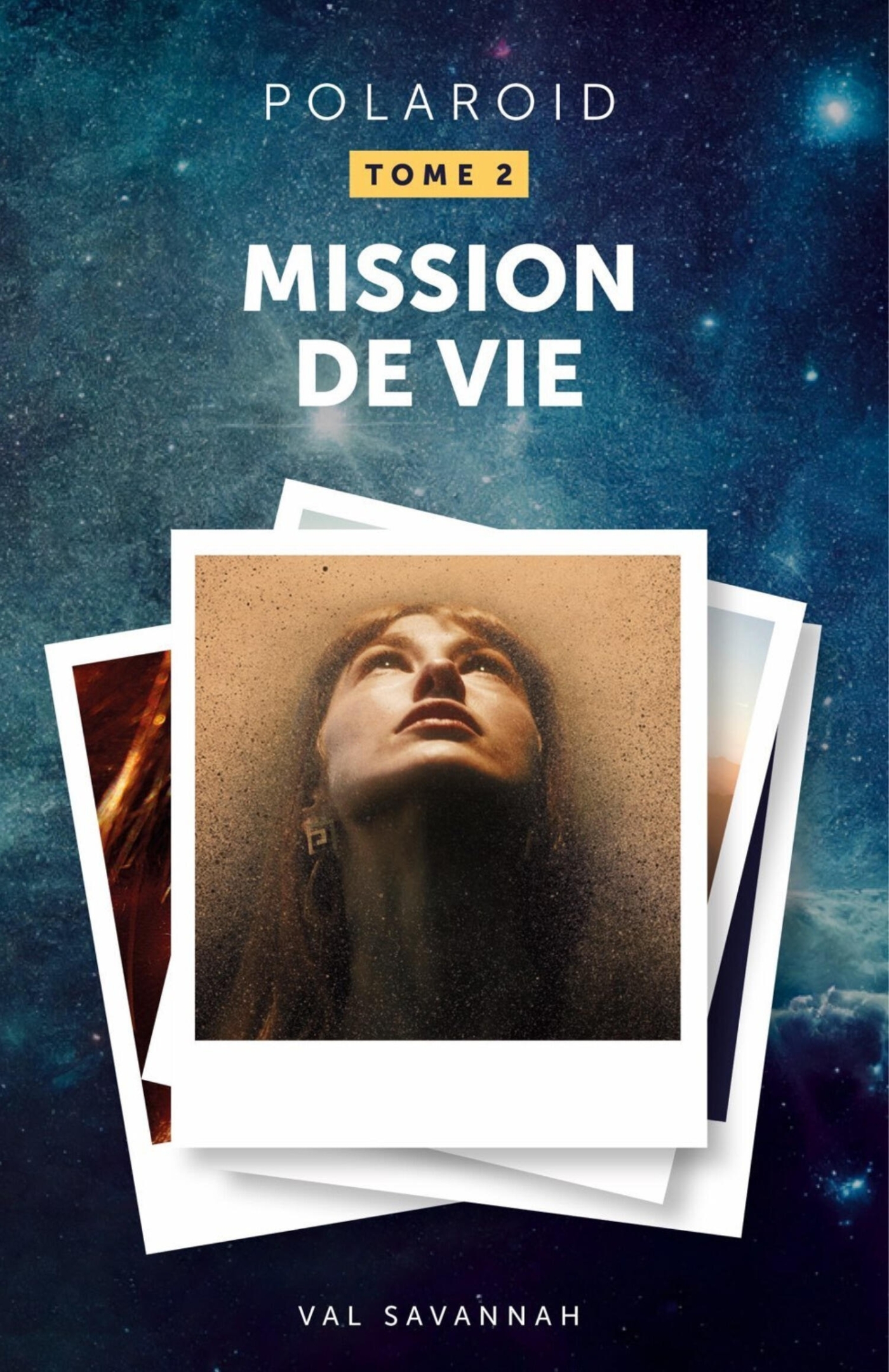 Polaroid - Tome 2, Mission de Vie