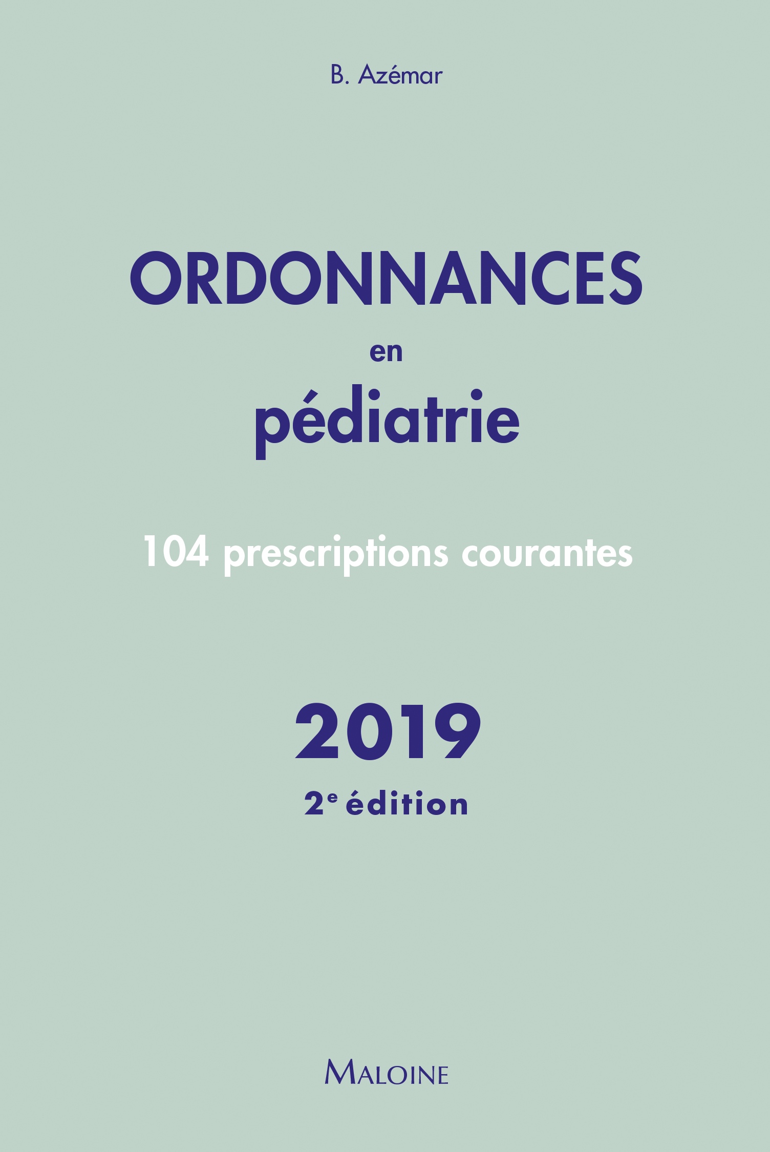 Ordonnances en pédiatrie 2019, 2e éd.