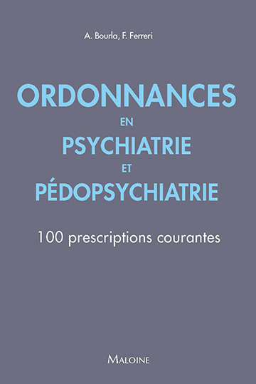 Ordonnances en psychiatrie et pédopsychiatrie