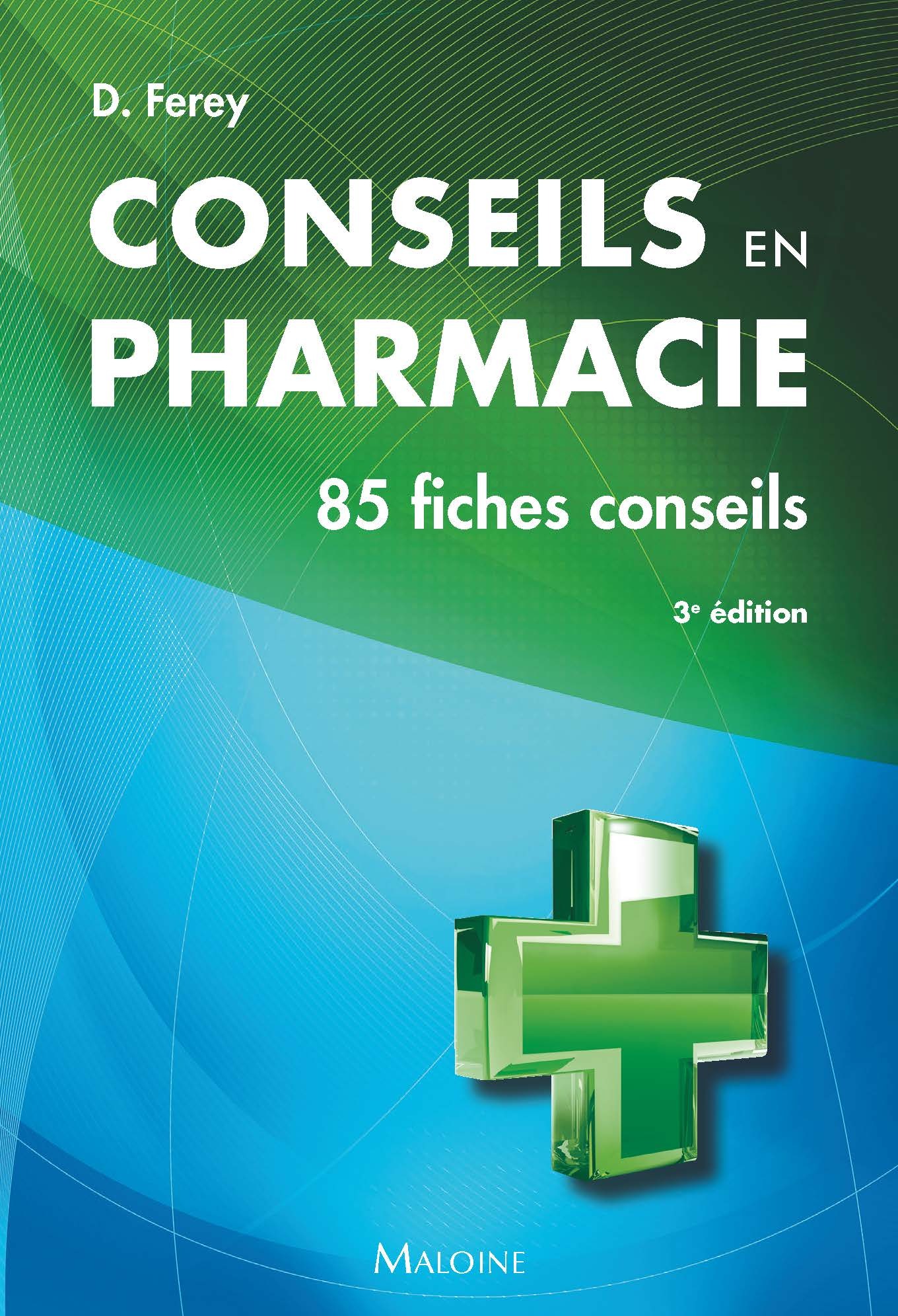 conseils en pharmacie, 3e ed.