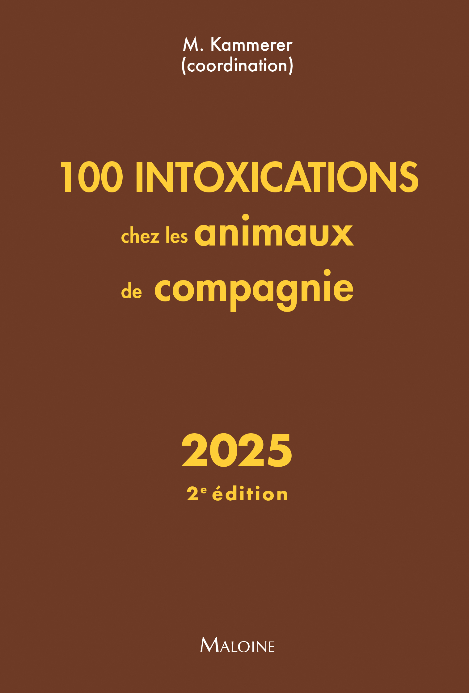 100 intoxications chez les animaux de compagnie 2025, 2e éd.