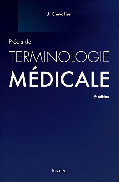 PRECIS DE TERMINOLOGIE MEDICALE, 9E ED.