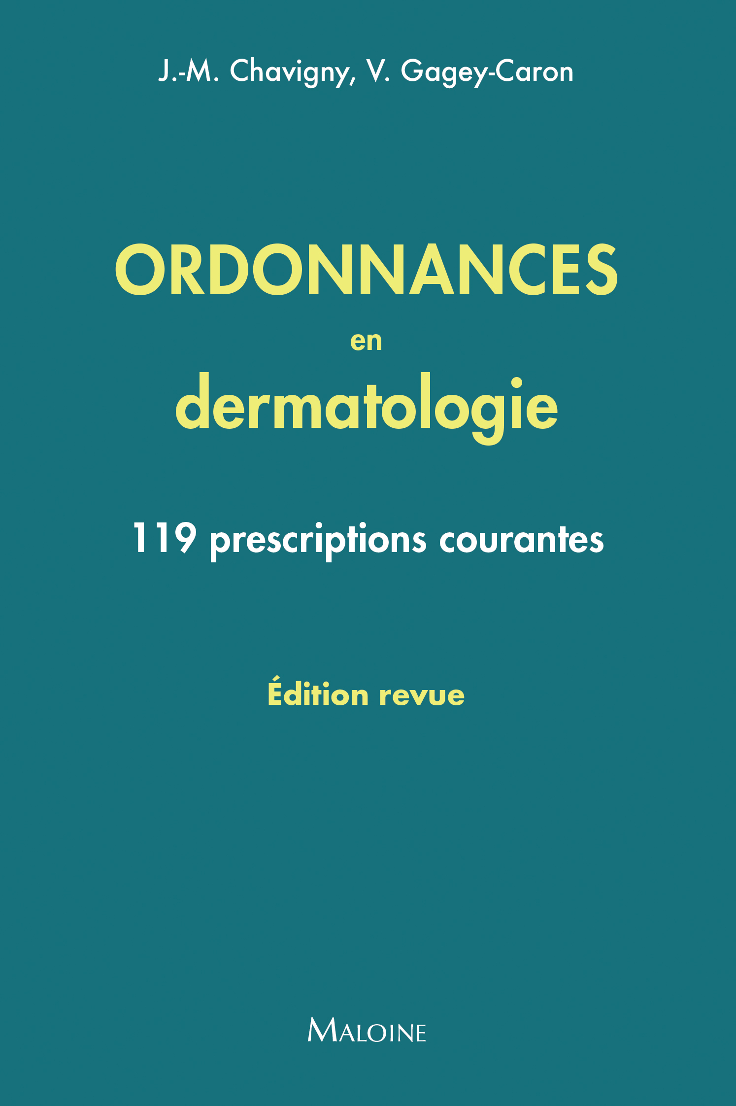 Ordonnances en dermatologie, édition revue
