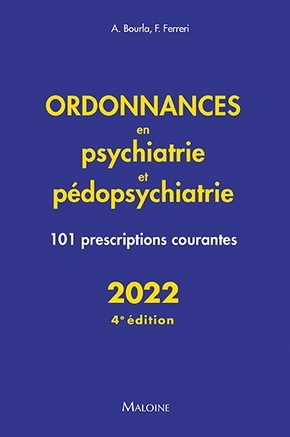 Ordonnances en psychiatrie et pédopsychiatrie 2022, 4e éd.
