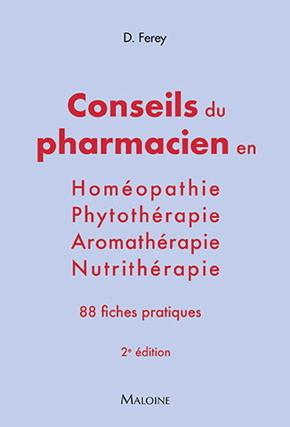Les conseils du pharmacien en homéopathie, nutrithérapie, aromathérapie, phyt