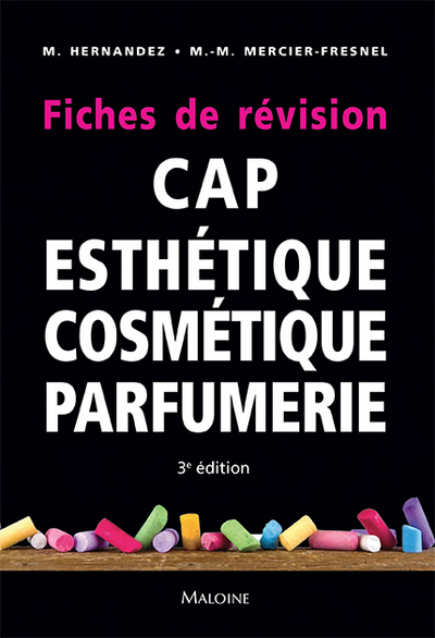 Fiches de revision cap d'esthetique, cosmetique, parfumerie, 3e ed.