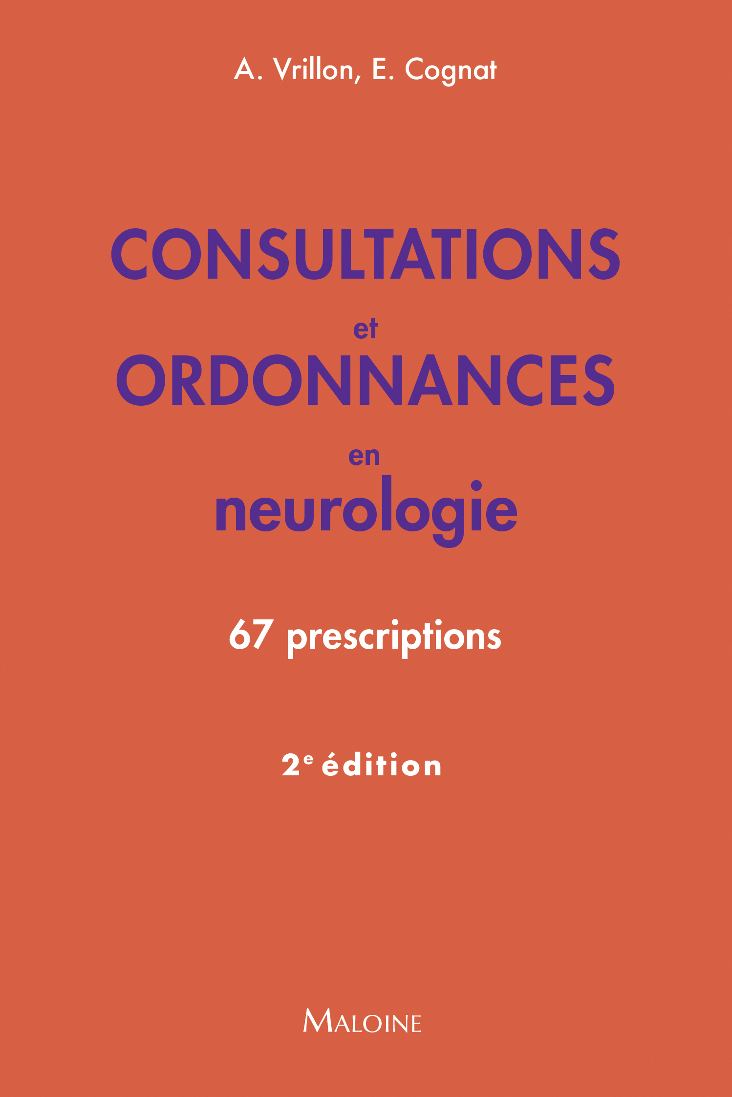 Consultations et ordonnances en neurologie, 2e éd.