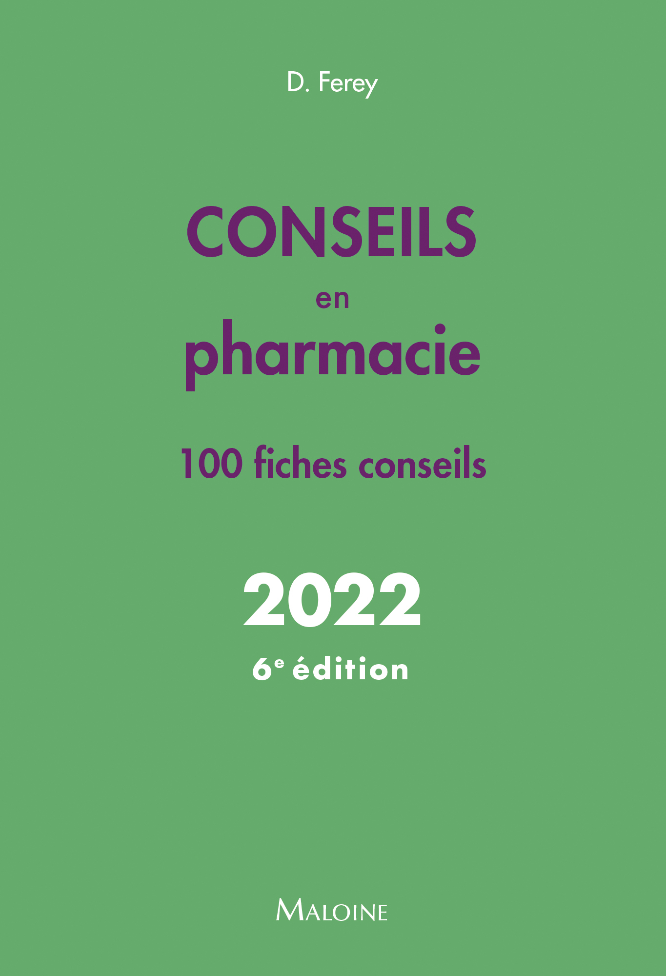 Conseils en pharmacie 2022, 6e ed.