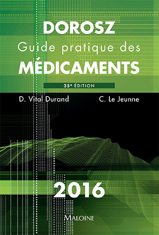 dorosz guide pratique des medicaments 2016, 35e ed.