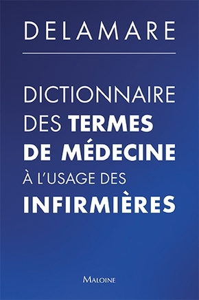 Dictionnaire des termes de médecine a l'usage des infirmières, 7e éd.
