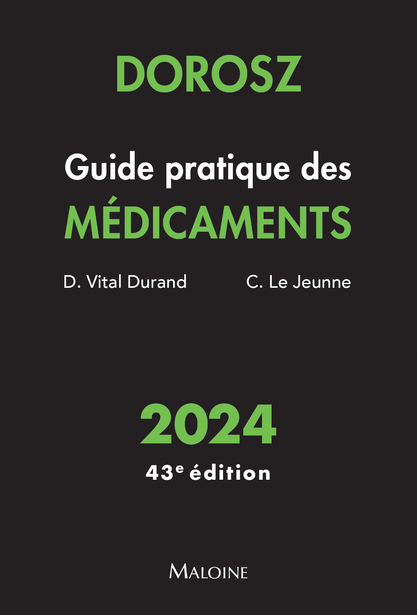 Dorosz Guide pratique des médicaments 2024, 43e éd.