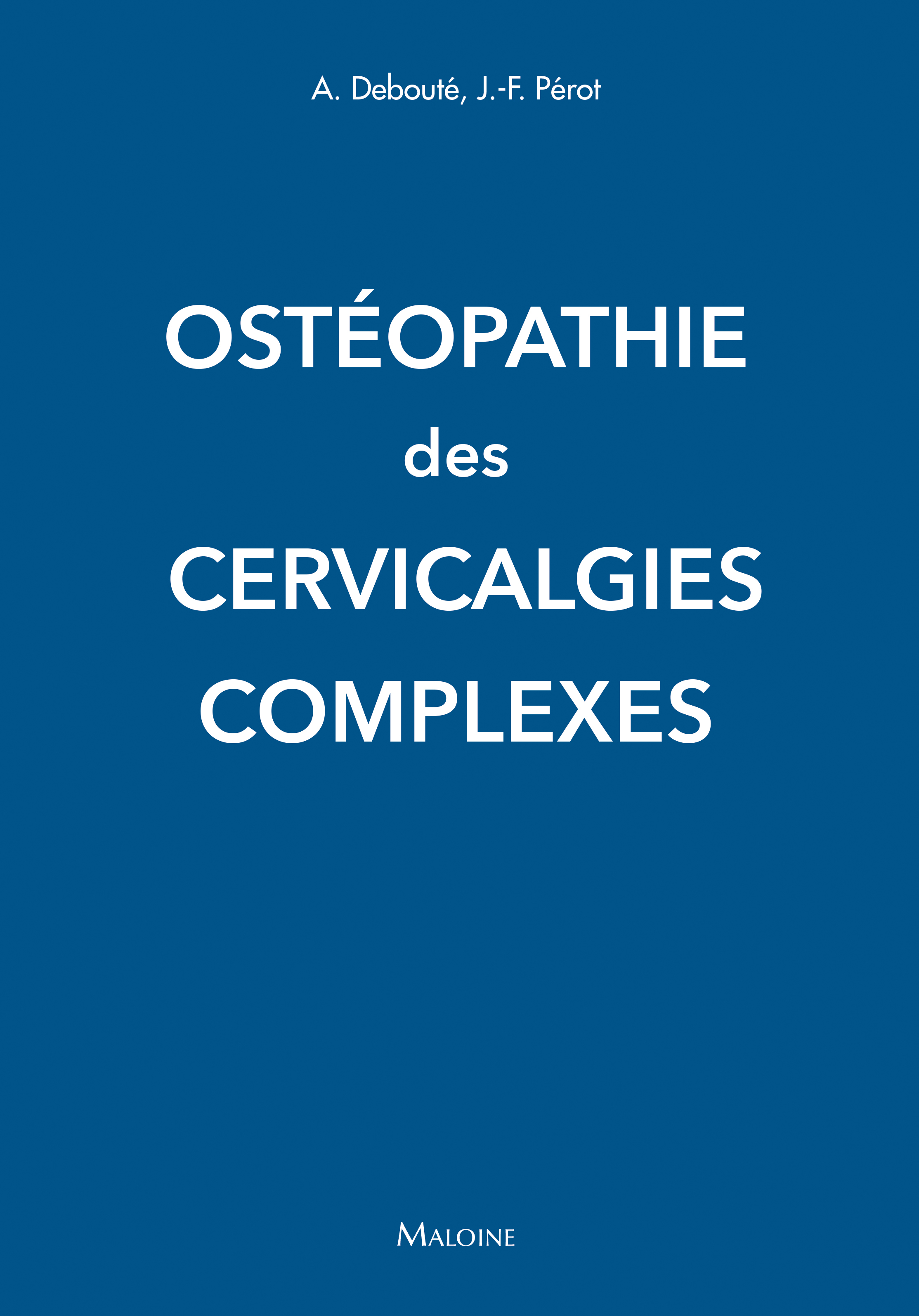 Osteopathie des cervicalgies complexes