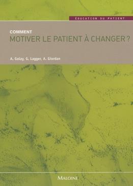 COMMENT MOTIVER LE PATIENT A CHANGER ?