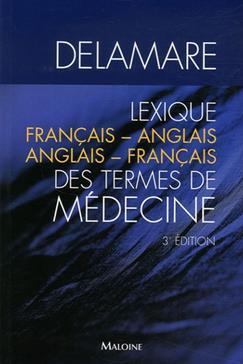 LEXIQUE FRANCAIS - ANGLAIS / ANGLAIS - FRANCAIS DES TERMES DE MEDECINE, 3E ED.