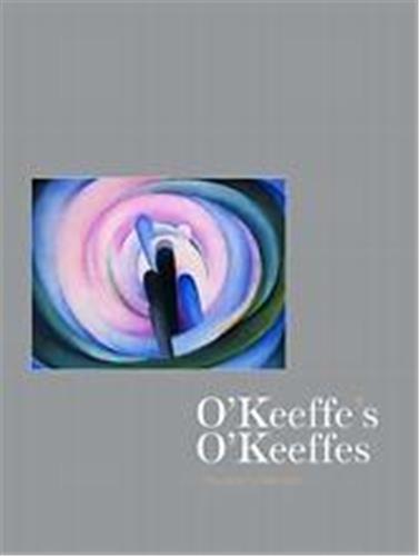 O'Keeffe's O'Keeffes The Artist's Collection /anglais