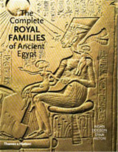 The Complete Royal Families of Ancient Egypt (Hardback) /anglais