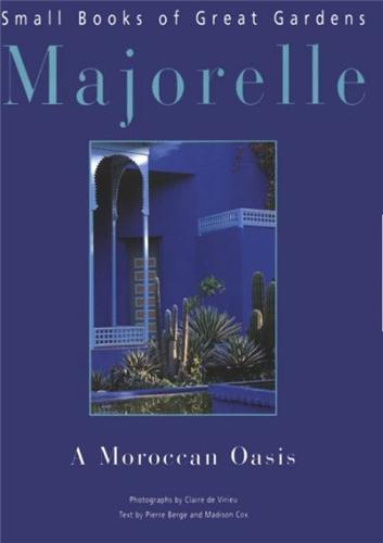Majorelle A Moroccan Oasis /anglais