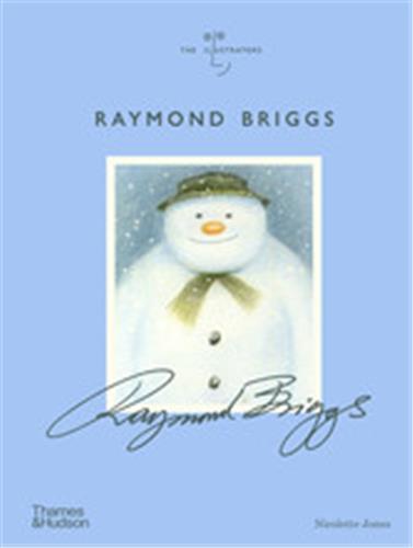 Raymond Briggs (The Illustrators) /anglais
