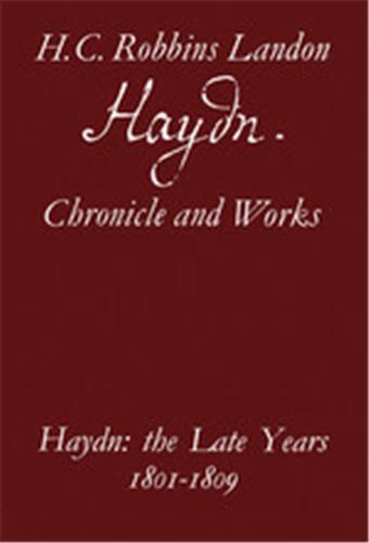 Haydn The Late Years 1801-1809 /anglais