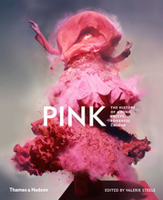 Pink: The History of a Punk, Pretty, Powerful Colour /anglais