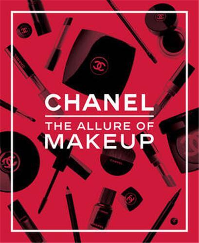 Chanel: The Allure of Makeup /anglais