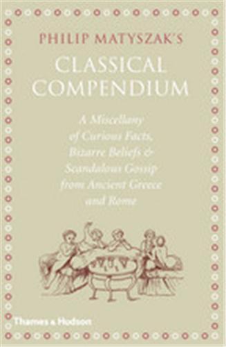 Philip Matyszak's Classical Compendium /anglais