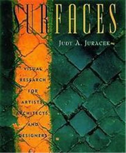 Surfaces : Visual Research for Artists, Architects, and Designers /anglais