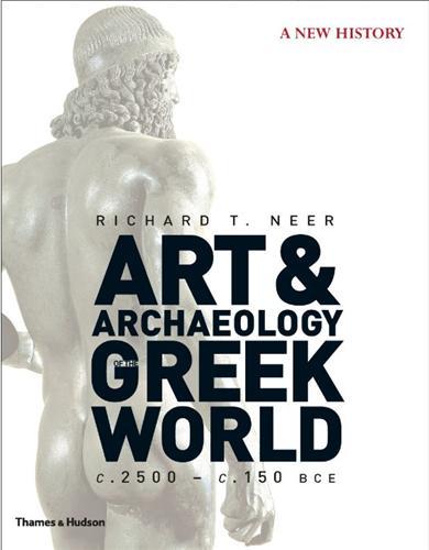 The Art and Archaeology of the Greek World /anglais