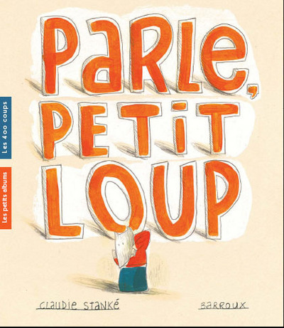 Parle, petit loup