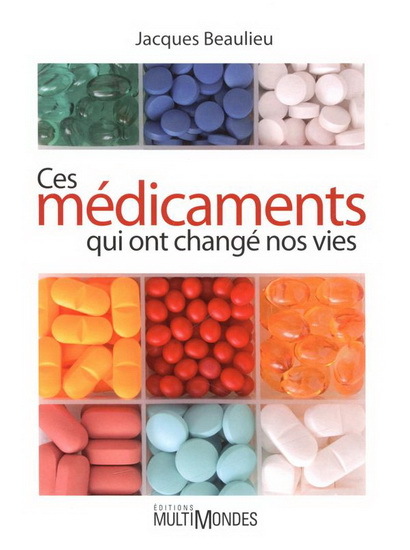 CES MEDICAMENTS QUI ONT CHANGE NOS VIES