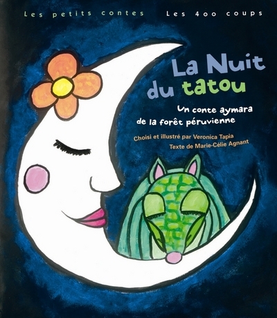 La Nuit du tatou - Un conte aymara de la forêt péruvienne