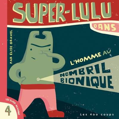 Super-Lulu dans l'Homme au nombril bionique