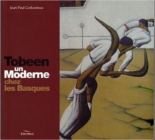Tobeen - un Moderne chez les Basques