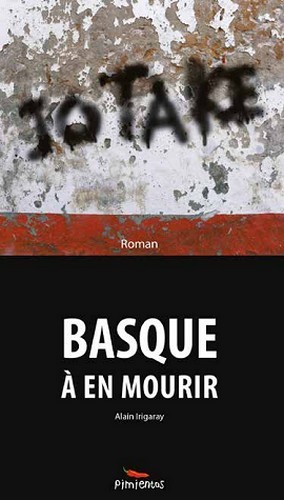 JO TA KE, BASQUE A EN MOURIR