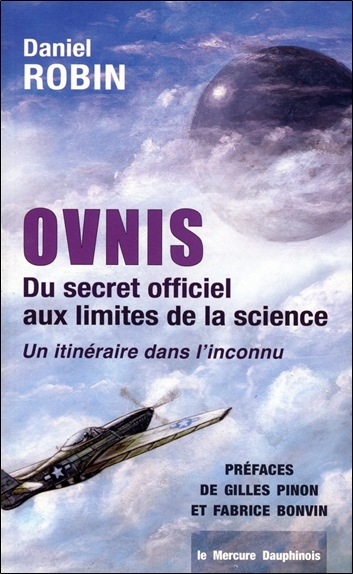 Ovnis - Du secret officiel aux limites de la science - Un itinéraire dans l'inconnu