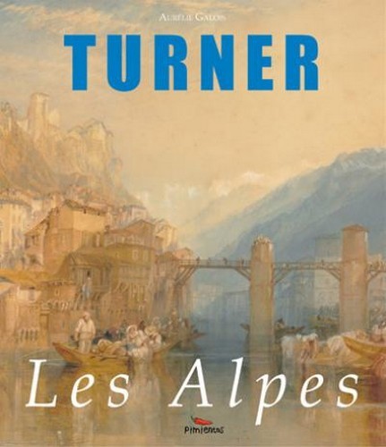 Turner - les Alpes
