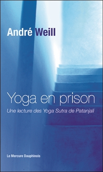Yoga en prison - Une lecture des Yoga Sutra de Patanjali