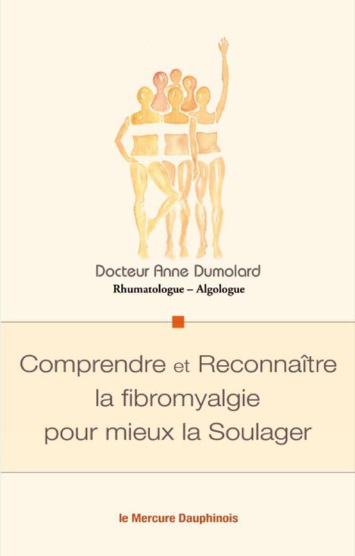 Comprendre et Reconnaître la fibromyalgie pour mieux la Soulager