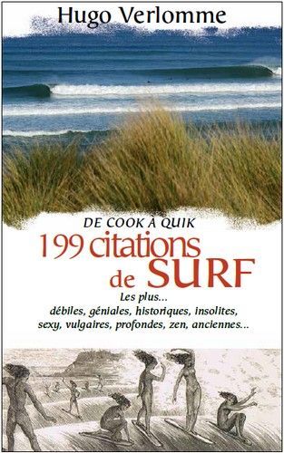 199 citations de surf - les plus géniales, insolites, historiques, débiles, rigolotes, sexy, vulgaires, profondes, ancienn